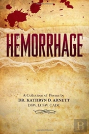 Hemorrhage: A Collection Of Poems By Dr.