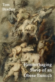 Hemorrhaging Slave Of An Obese Eunuch