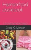 Hemorrhoid Cookbook