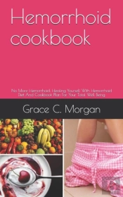 Hemorrhoid Cookbook