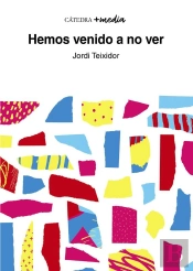 Hemos Venido A No Ver