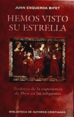 Bertrand.pt - Hemos Visto Su Estrella. Teología De La Experiencia De Dios En Las Religiones