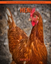 Hen! An Educational Children'S Book About Hen With Fun Facts