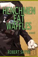 Henchmen Eat Waffles