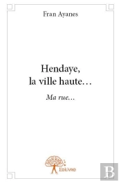 Hendaye, La Ville Haute...