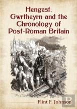 Hengest, Gwrtheyrn And The Chronology Of Post-Roman Britain