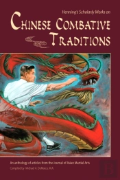 Henning'S Scholarly Works On Chinese Combative Traditions
