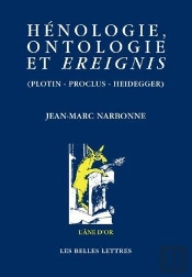 Hénologie, Ontologie Et Ereignis (Plotin - Proclus - Heidegger)