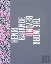 Henri Barande: The Work Beyond