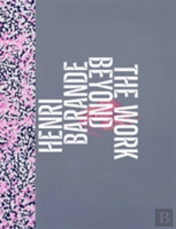 Bertrand.pt - Henri Barande: The Work Beyond