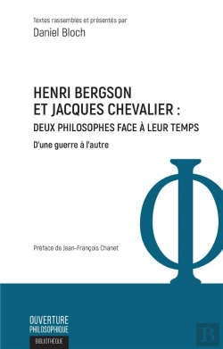 Bertrand.pt - Henri Bergson Et Jacquesz Chevalier ; Deux Philosophes Face À Leur Temps, D'Une Guerre À L'Autre