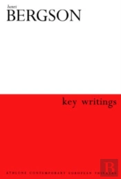 Henri Bergson: Key Writings