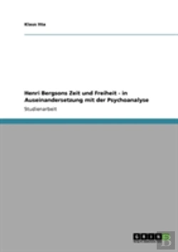 Bertrand.pt - Henri Bergsons Zeit  Und Freiheit - In Auseinandersetzung Mit Der Psychoanalyse
