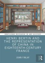 Henri Bertin And The Representation Of China In Eighteenth-Century France