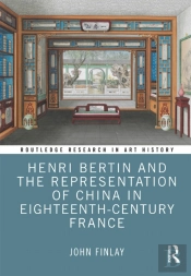 Henri Bertin And The Representation Of China In Eighteenth-Century France