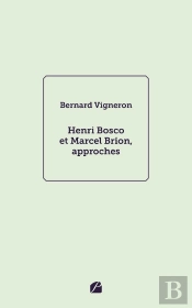 Henri Bosco Et Marcel Brion, Approches
