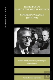 Henri Bosco - Marc Et Denise Blancpain : Correspondance (1948-1975)