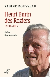 Henri Burin Des Roziers (1930-2017) :  La Sève D'Une Vocation.