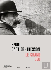 Henri Cartier-Bresson : Le Grand Jeu