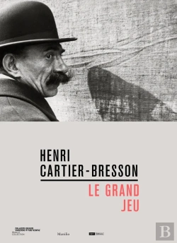 Bertrand.pt - Henri Cartier-Bresson : Le Grand Jeu