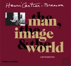 Bertrand.pt - Henri Cartier-Bresson: The Man, The Image And The World