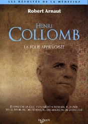 Henri Collomb ; La Folie Approvoiseé