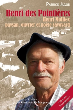 Bertrand.pt - Henri Des Pointières ; Henri Molliex Paysan, Ouvrier Et Poète Savoyard