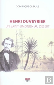 Henri Duveyrier, Un Saint-Simonien Au Désert