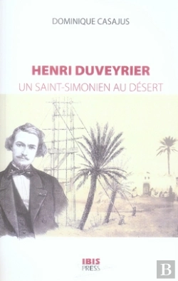 Bertrand.pt - Henri Duveyrier, Un Saint-Simonien Au Désert