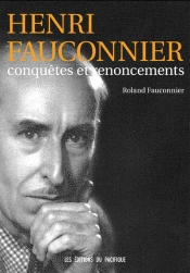 Henri Fauconnier ; Conquêtes Et Renoncements