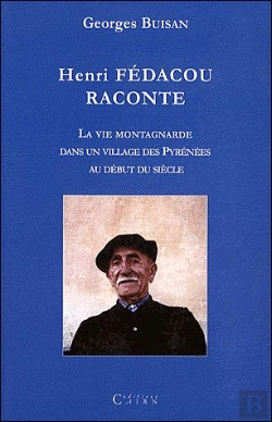 Bertrand.pt - Hénri Fédacou Raconte La Vie Montagnarde Dans Un Village Des Pyrénées Au Début Du Siècle