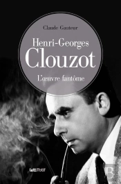 Henri-Georges Clouzot, L'Oeuvre Fantôme