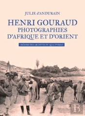 Henri Gouraud, Photographies D'Afrique Et D'Orient ; Trésors Des Archives Du Quai D'Orsay