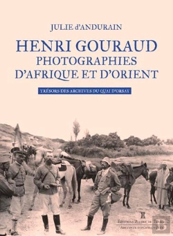 Bertrand.pt - Henri Gouraud, Photographies D'Afrique Et D'Orient ; Trésors Des Archives Du Quai D'Orsay