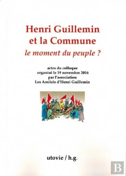 Bertrand.pt - Henri Guillemin Et La Commune - Le Moment Du Peuple ?