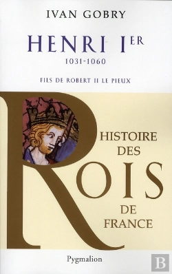 Bertrand.pt - Henri Ier, 1031-1060, Fils De Robert Ii Le Pieux