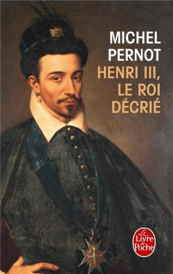 Bertrand.pt - Henri Iii, Le Roi Decrie