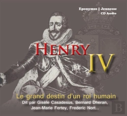 Bertrand.pt - Henri Iv Le Destin D'Un Roi Humain