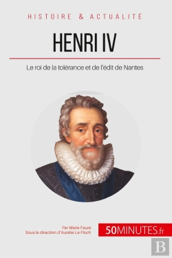 Bertrand.pt - Henri Iv ; Le Roi De La Tolérance Et De L'Édit De Nantes