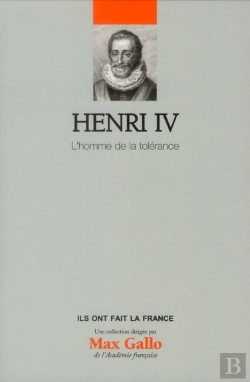 Bertrand.pt - Henri Iv - L'Homme De La Tolerance  - Vol 4