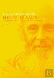 Henri Le Saux ; Christianisme Et Spiritualité Indienne