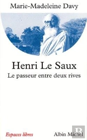 Henri Le Saux : Le Passeur Entre Deux Rives