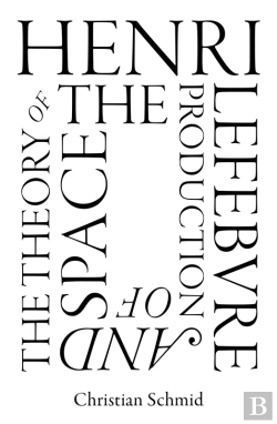 Bertrand.pt - Henri Lefebvre And The Theory Of The Production Of Space