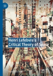 Henri Lefebvre'S Critical Theory Of Space