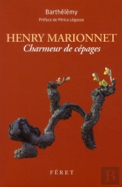 Henri Marrionnet, Charmeur De Cepages