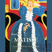 Henri Matisse. Una Búsqueda De La Luz, El Color Y La Libertad