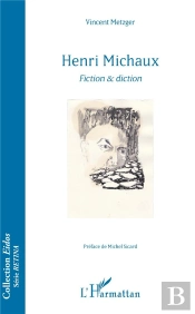 Henri Michaux, Fiction Et Diction