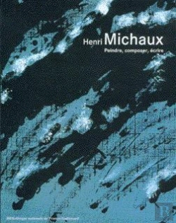 Bertrand.pt - Henri Michaux : Peindre, Composer, Écrire