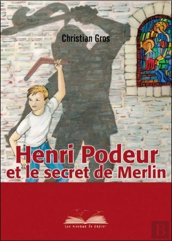 Bertrand.pt - Henri Podeur Et Le Secret De Merlin