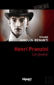 Henri Pranzini, Le Joueur